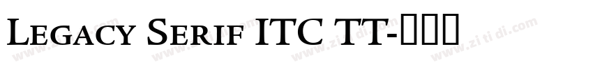 Legacy Serif ITC TT字体转换